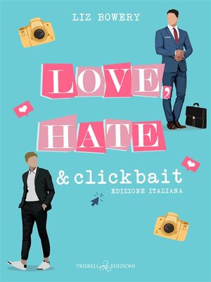 cover image of Love, Hate & Clickbait